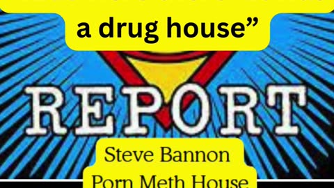 Epstein friend Steve Bannon, Porn , Meth , Kids , padlocks on Windows