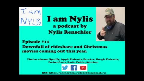 I amNylis #11 - Downfall of rideshare and Christmas movies coming out this year.