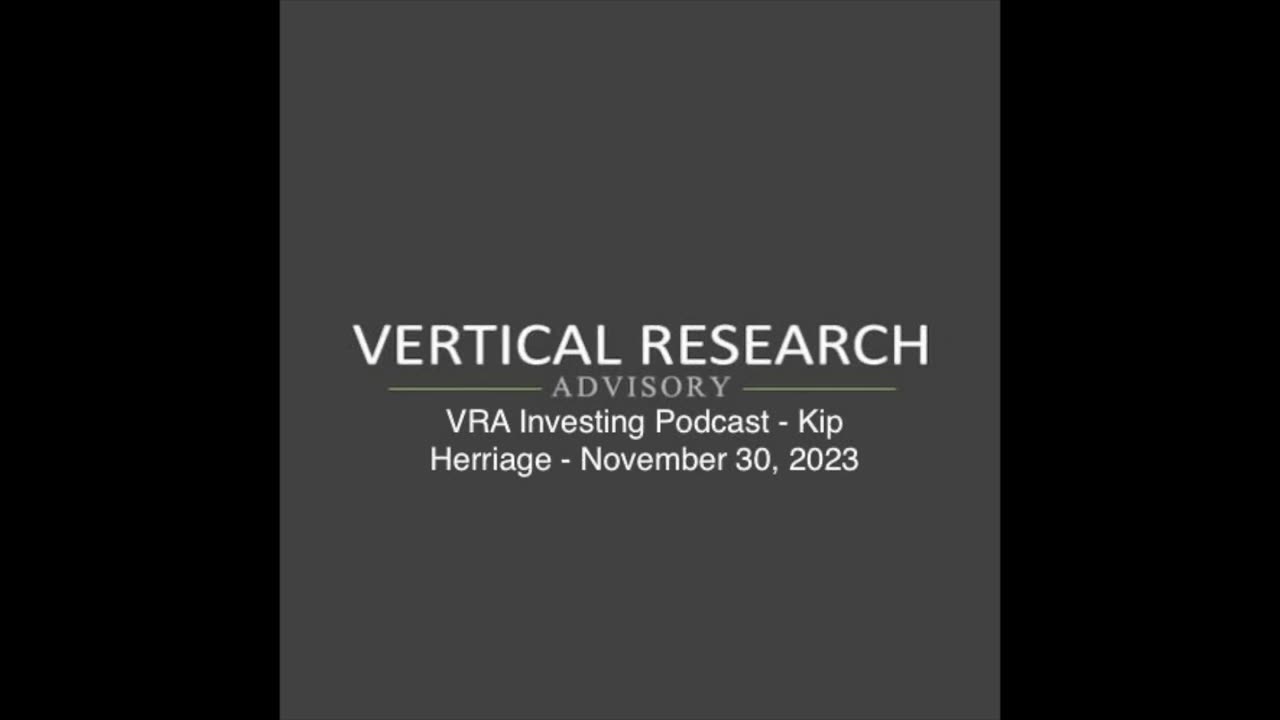 VRA Investing Podcast - Kip Herriage - November 30, 2023