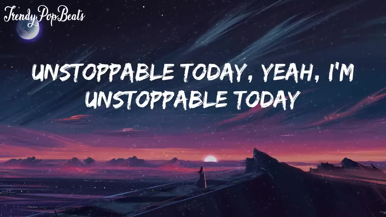 Sia - Unstoppable (Lyrics)