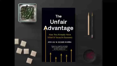 The Unfair Advantage Ash Ali and Hassan Kubba