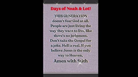 This Generation: Days of Noah & Lot!