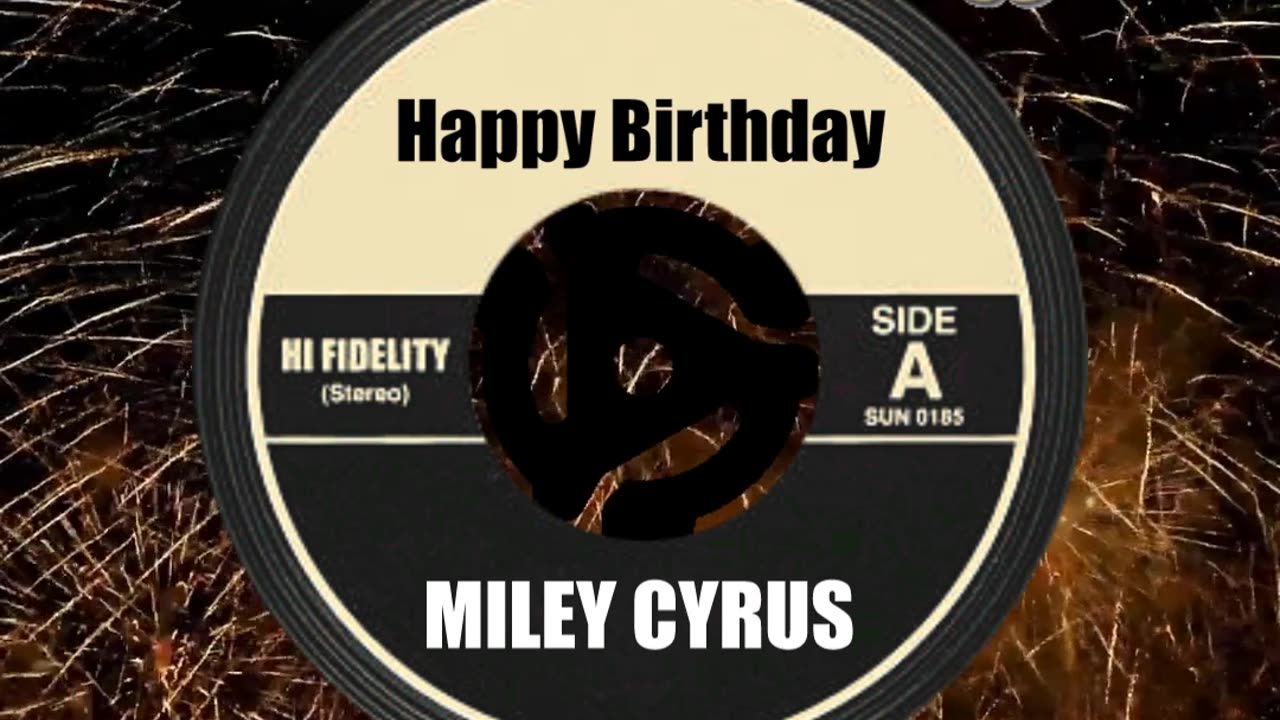 HAPPY BIRTHDAY MILEY CYRUS