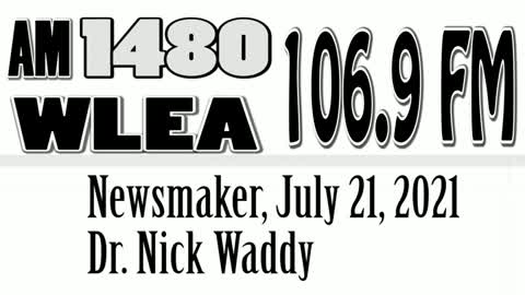 Wlea Newsmaker, July 21, 2021, Dr. Nick Waddy