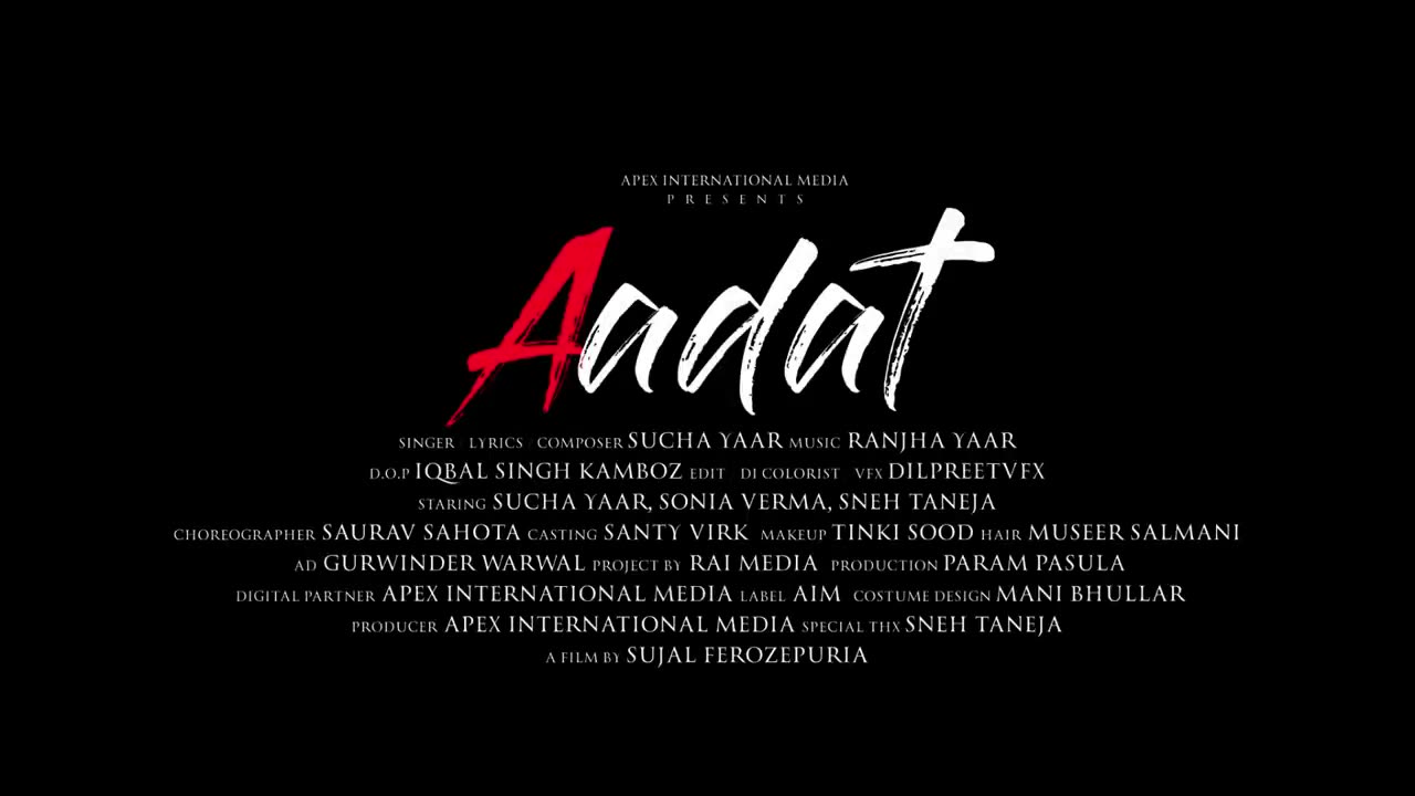 Aadat- sucha yaar (Full video song) FT. Sonia verma