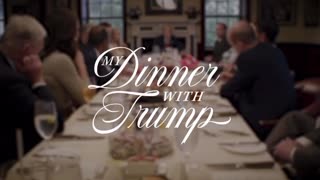 My Dinner with Trump: Official Trailer