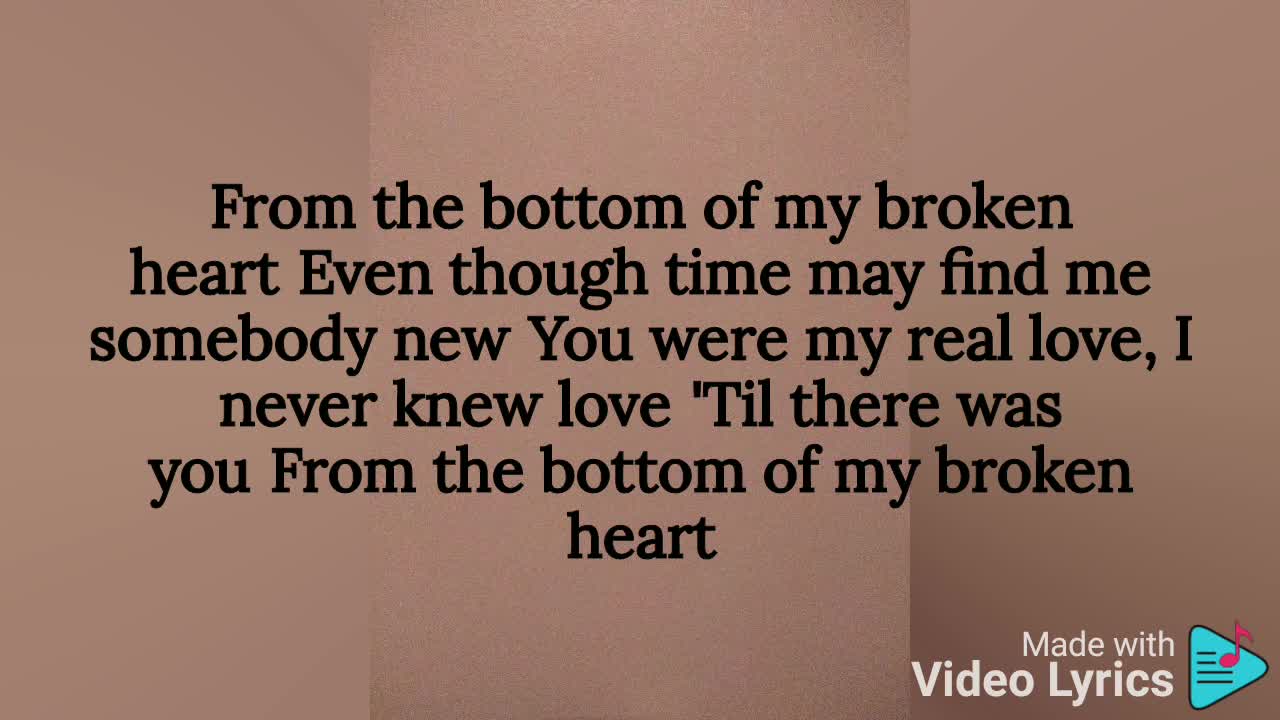 From the bottom of my broken heart - Britney Spears