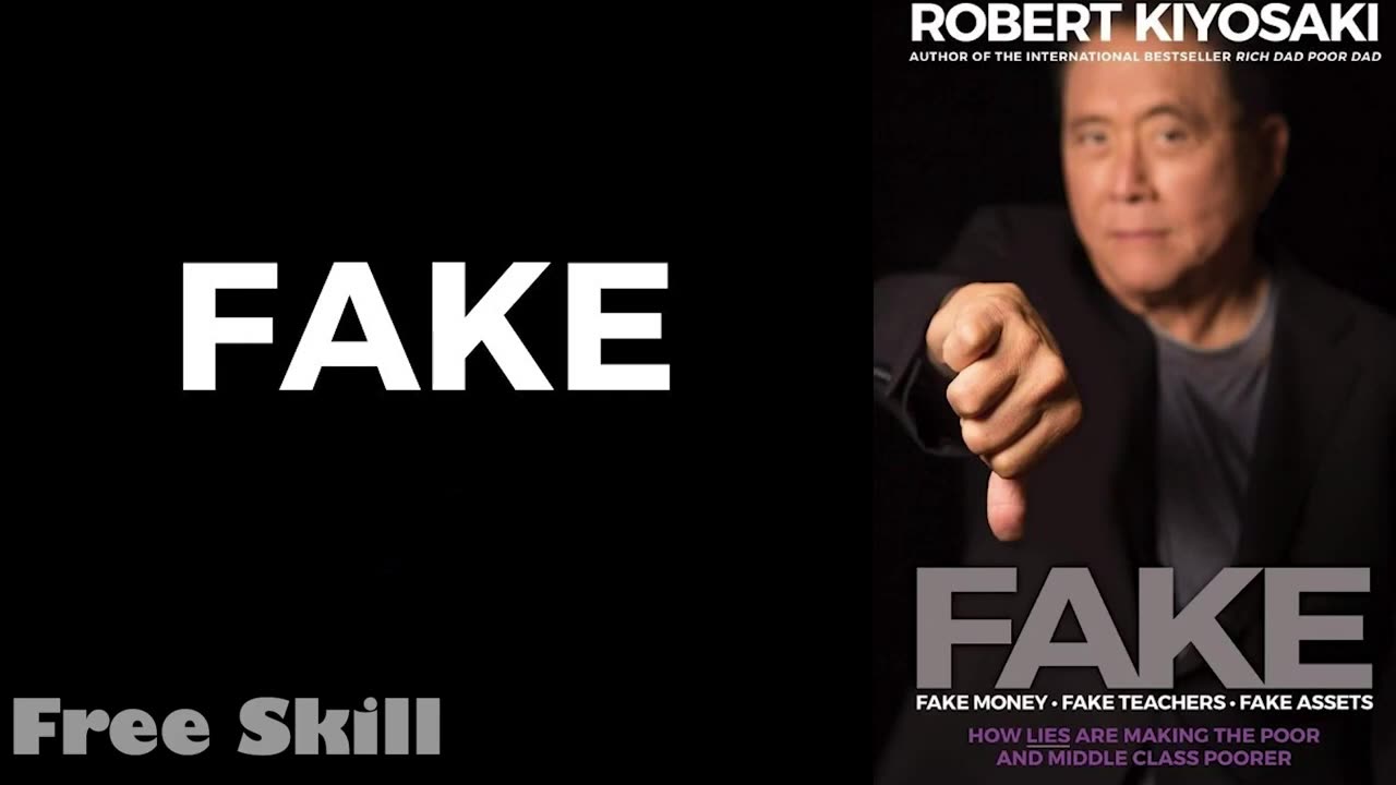 Fake FullAudiobook (Fake money, Fake teachers, Fake assets) by Robert T Kiyosaki Part 1-2 Free Skill