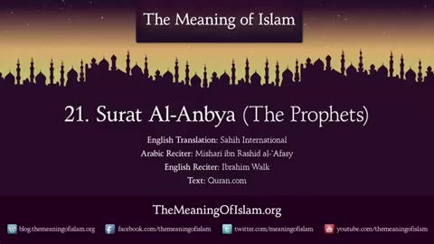 Quran: 21. Surah Al-Anbya (The Prophets): Arabic and English translation