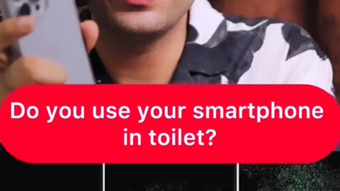 Dont use Smartphone in toilet its very risky for life