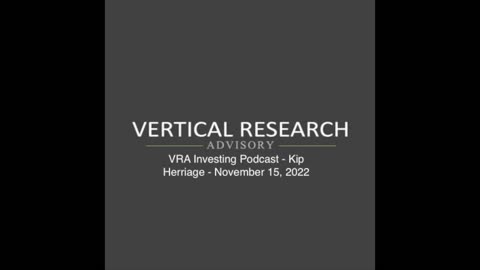 VRA Investing Podcast - Kip Herriage - November 15, 2022
