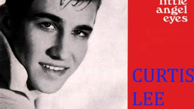 Curtis Lee - Pretty little angel eyes