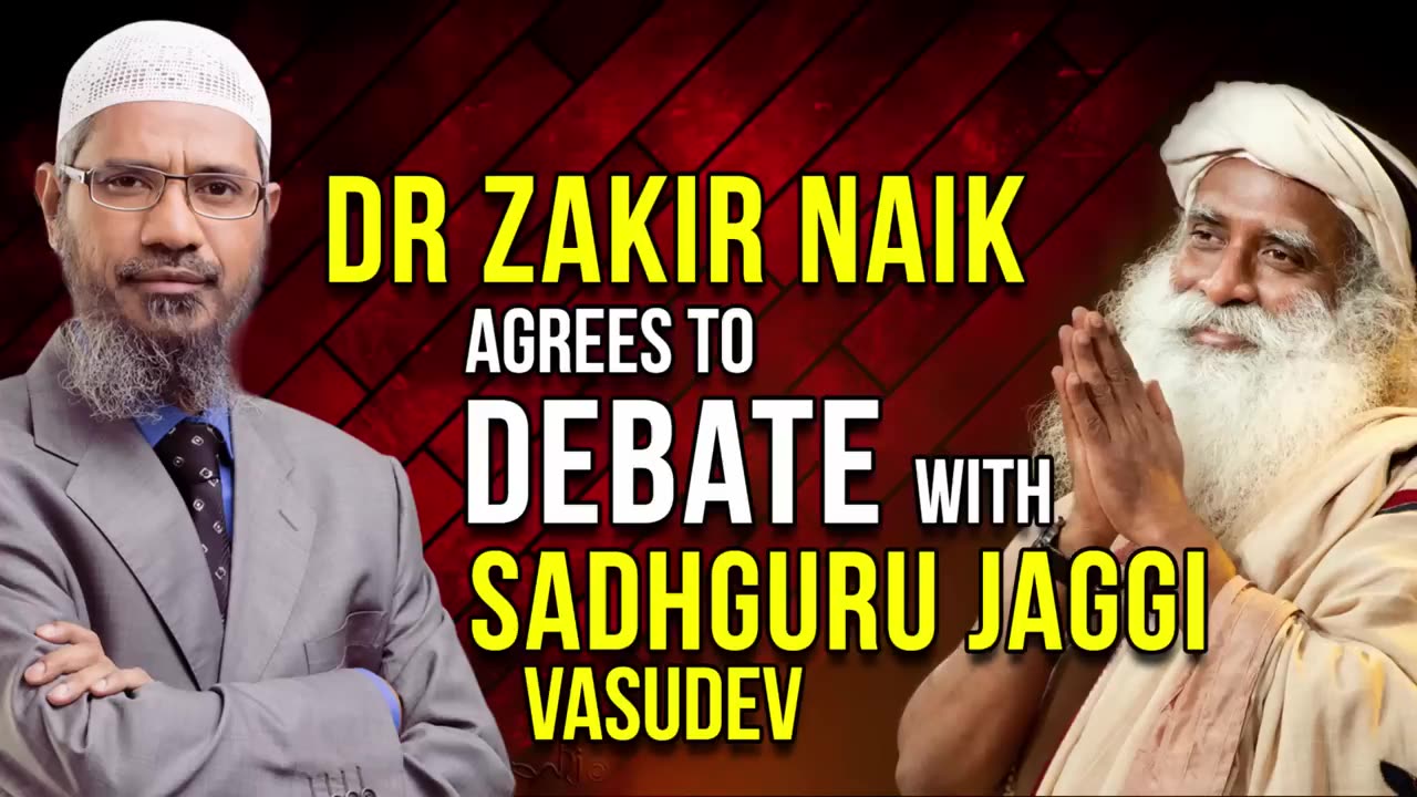 Dr Zakir Naik Agrees to Debate with Sadhguru Jaggi Vasudev