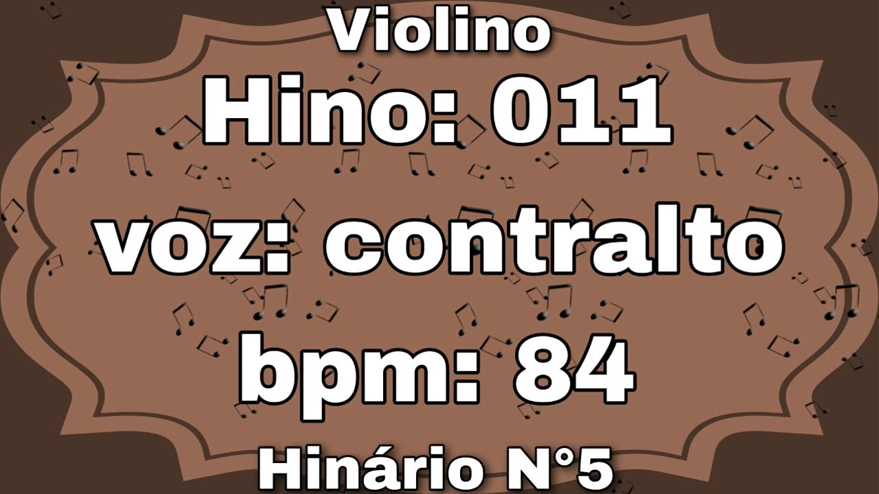 Hino: 011 - Violino: contralto - Hinário N°5 (com metrônomo)