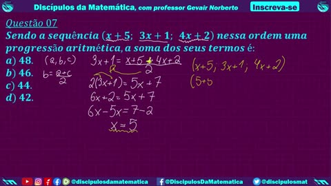 7. Sendo (x+5; 3x+1; 4x+2) uma PA, a soma deles é... - Concurso Público - Discípulos da matemática