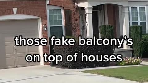 those fake balcony's on top of houses