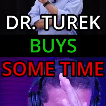 Dr. Turek Buys Some Time - Clear Waters