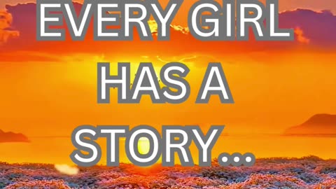 every girl has a story