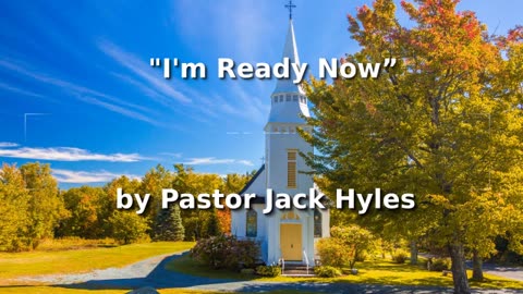 📖🕯 Old Fashioned Bible Preachers: "I'm Ready Now” by Pastor Jack Hyles