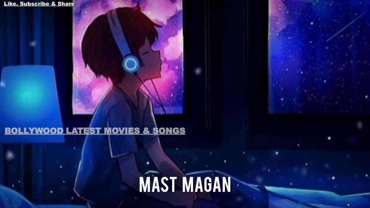 Mann Mast Magan Slowed Reverb Arijit Singh Bollywood Song