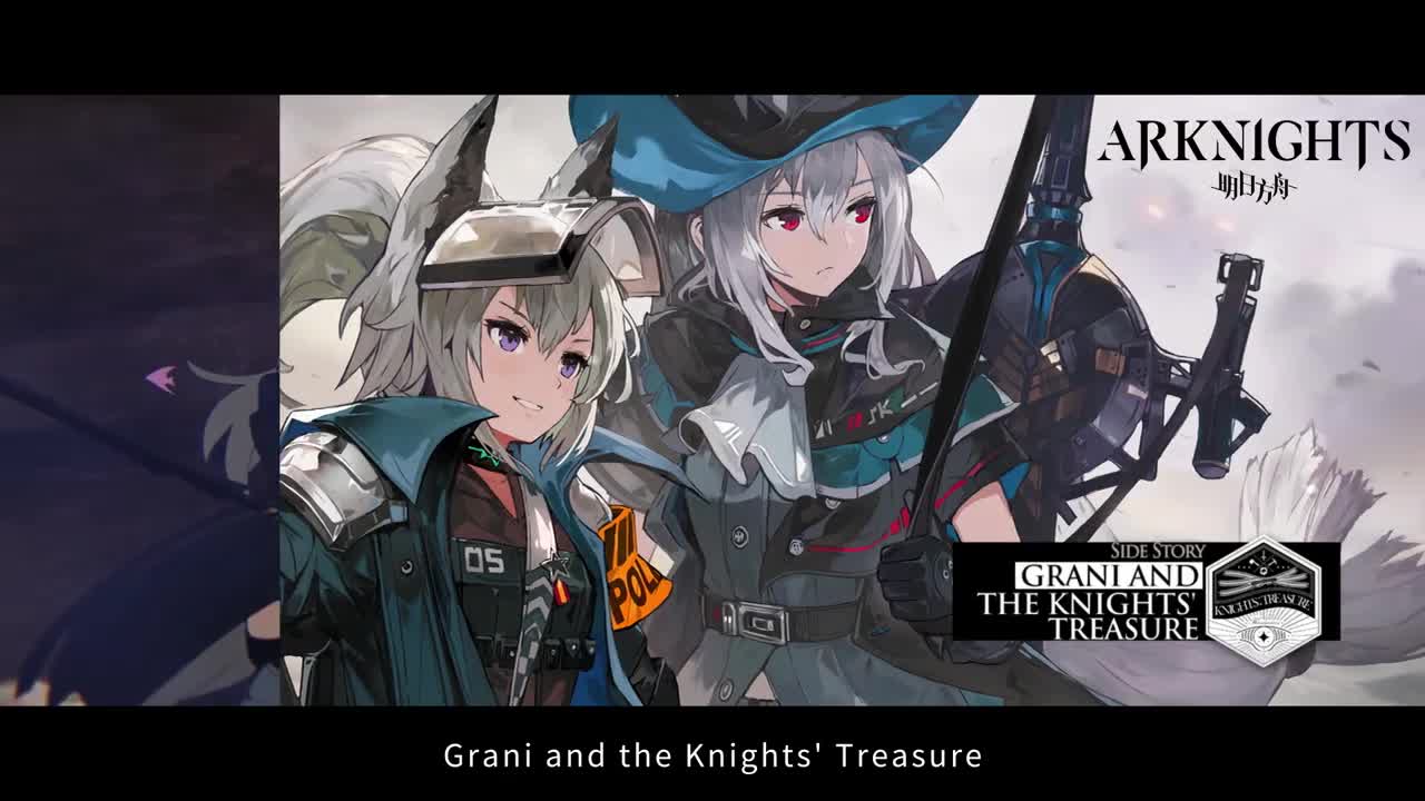 Arknights Animation PV – Grani and the Knights’ Treasure