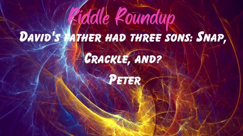 Riddles Roundup