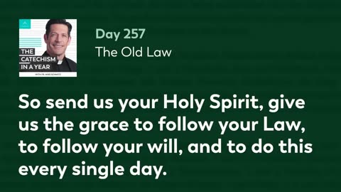 Day 257: The Old Law — The Catechism in a Year (with Fr. Mike Schmitz)