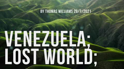 Venezuela; Lost World;