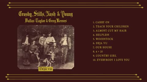 Crosby, Stills, Nash, & Young - Déjà Vu (Full Album)