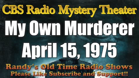 75-04-15 CBS Radio Mystery Theater My Own Murderer