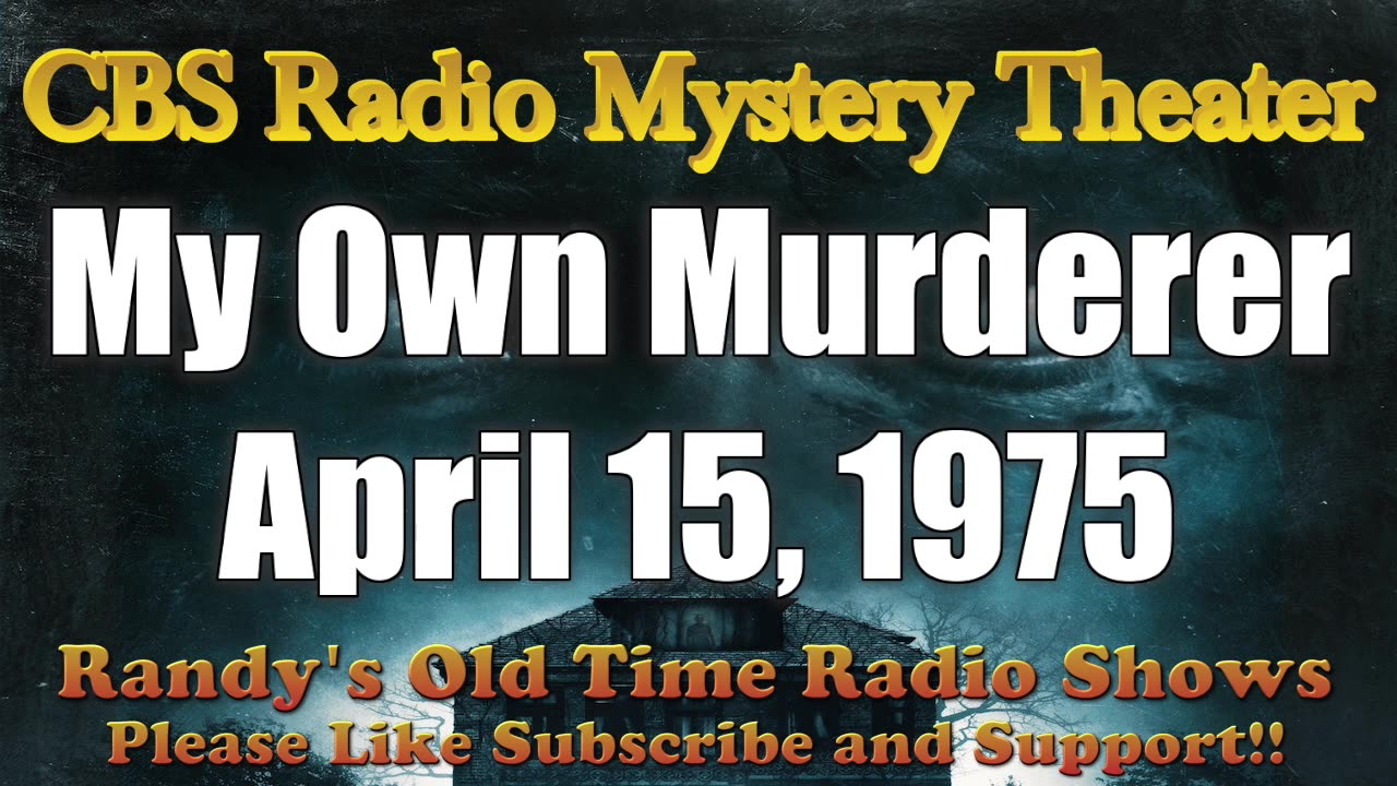 75-04-15 CBS Radio Mystery Theater My Own Murderer