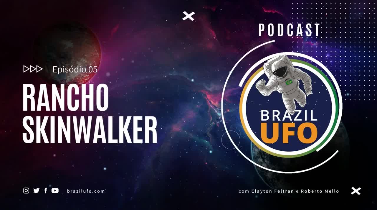 E05 Brazil UFO - Ep 005 - Rancho Skinwalker