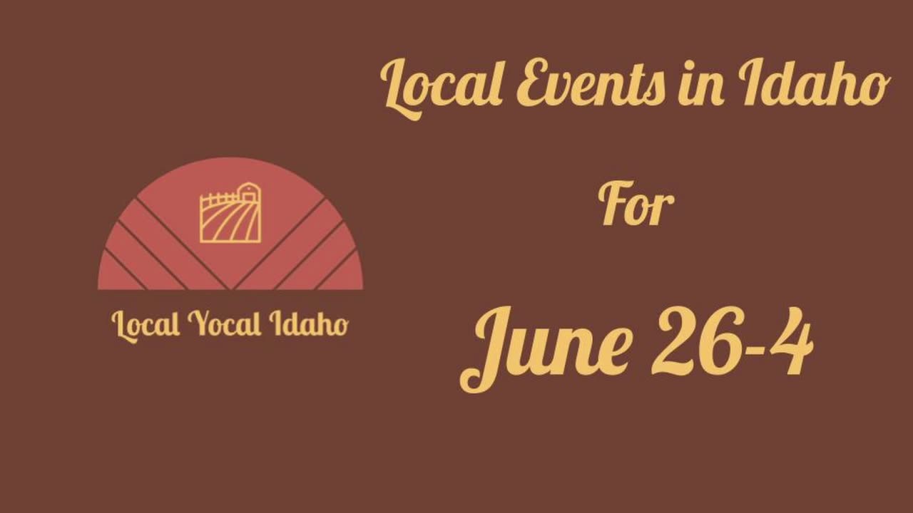 Events in Idaho for June 26 - July 4