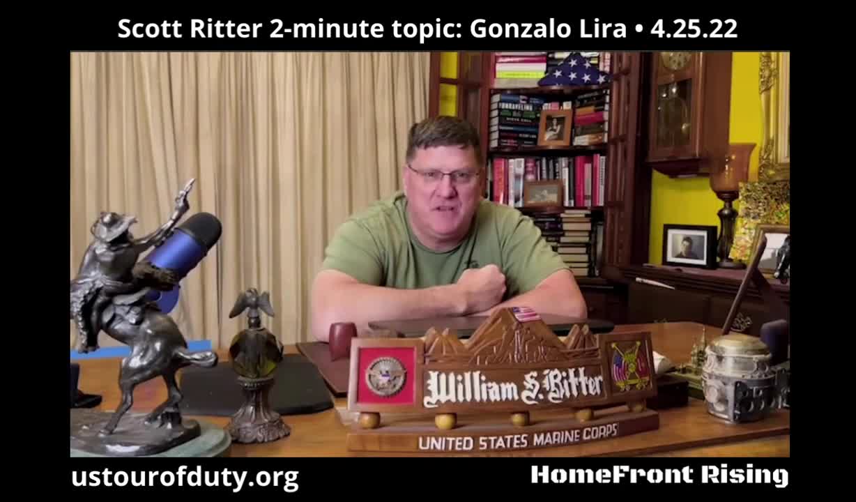 Scott Ritter 2-minute Topic: Gonzalo Lira