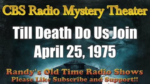 75-04-25 CBS Radio Mystery Theater Till Death Do Us Join