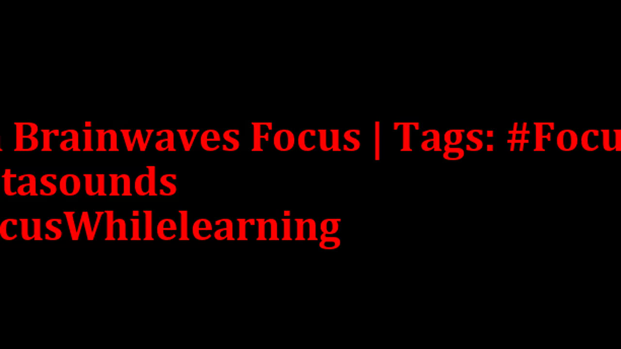 beta_brainwaves_focus_20Hz__Focusing_ _Betasounds_ _FocusWhilelearning_1708976244.5560868