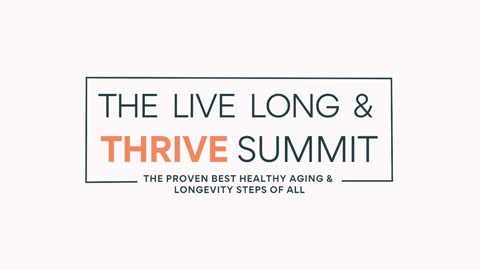 The Live Long & Thrive Summit