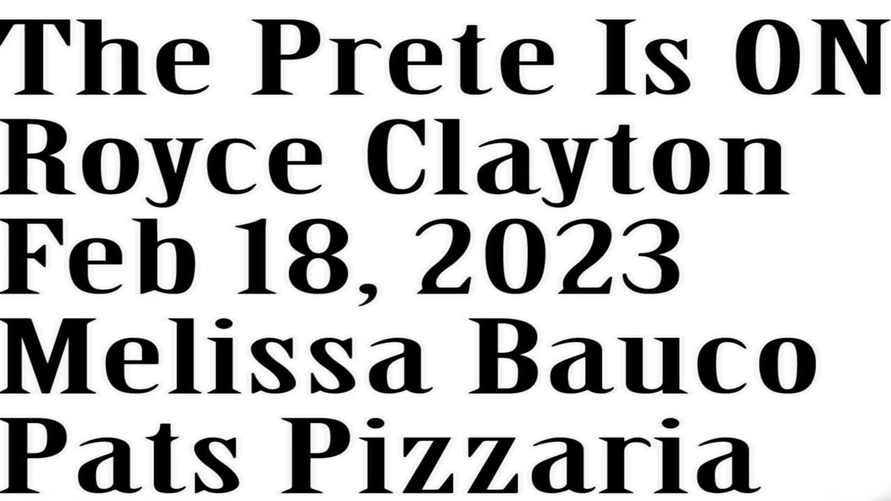 The Prete Is On, Feb 18, 2023, Royce Clayton