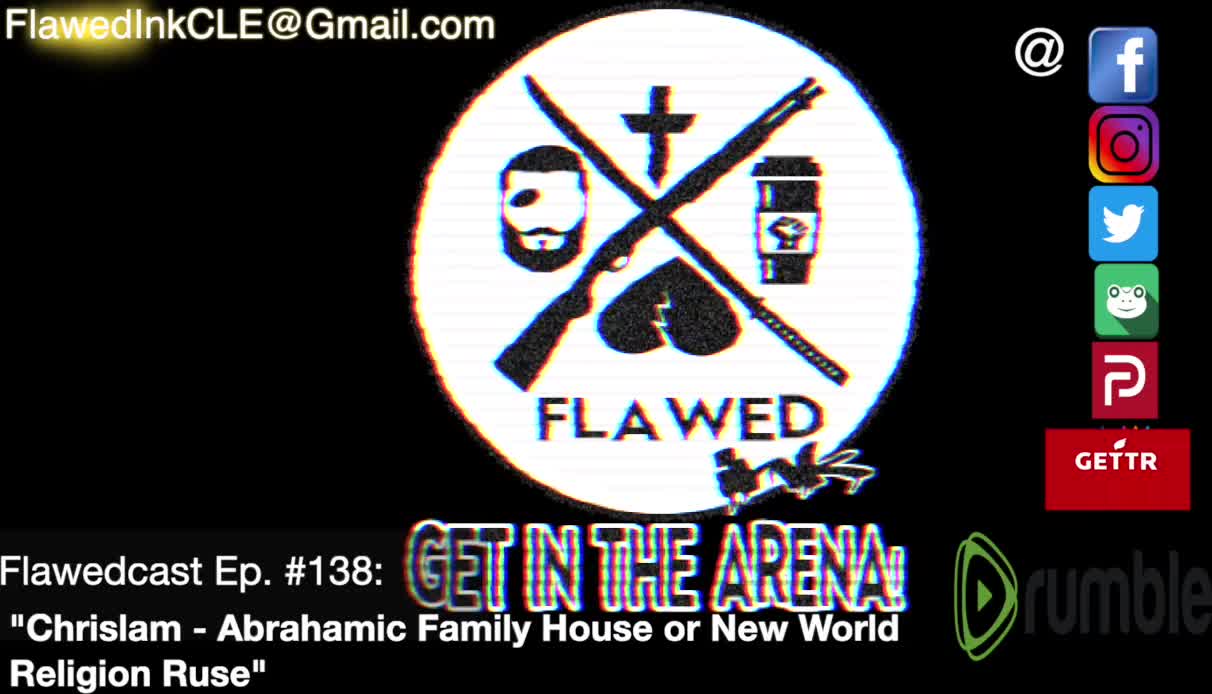 Flawedcast Ep: #138: "Chrislam - Abrahamic Family House or New World Religion Ruse"