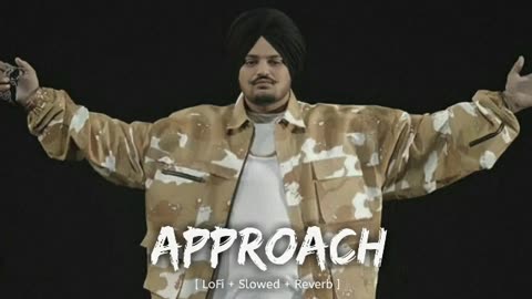 Approach Song Sidhu moose Wala 2k23