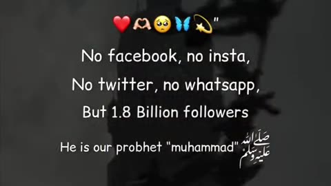 He is Our prophet Muhammad 1.8 followers