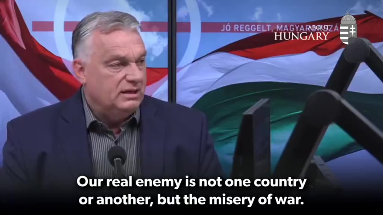 PM Orbán: Our real enemy is not one country or another, but the misery of war