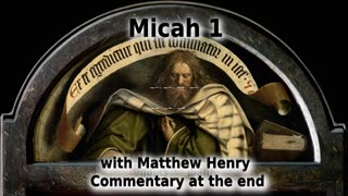 🚨️ The Wrath Of God! Micah 1 with Commentary. ⚡️