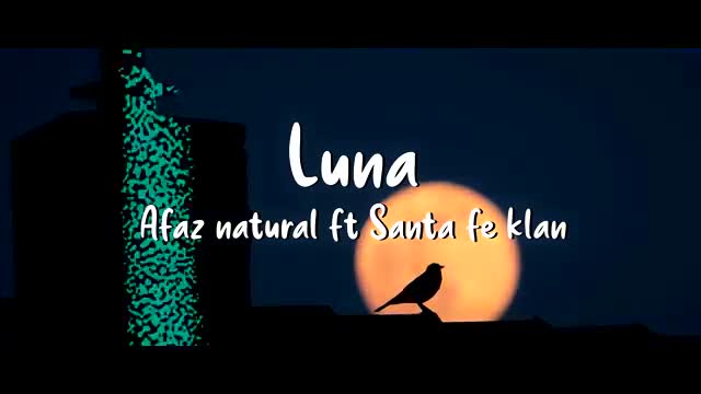 Afaz Natural & Santa Fe Klan - Luna_Cut