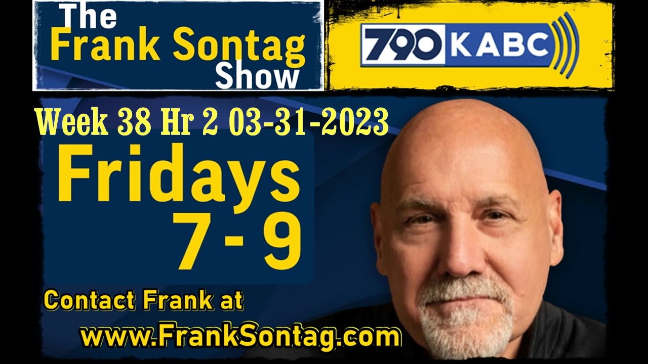 The Frank Sontag Radio Show - Week 38 Hour 2 03-31-2023