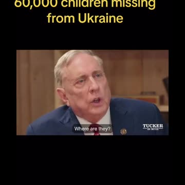 WHERE ARE 60,000 UKRAINIAN MISSING CHILDREN?