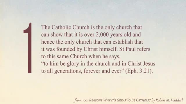 Why it's Great to be Catholic - Reason 1