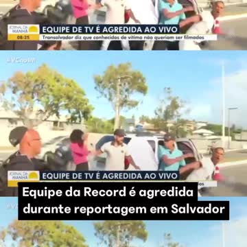 Reporter e agredida em salvador bahia