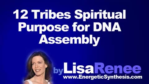 12 Tribes Spiritual Purpose for DNA Assembly