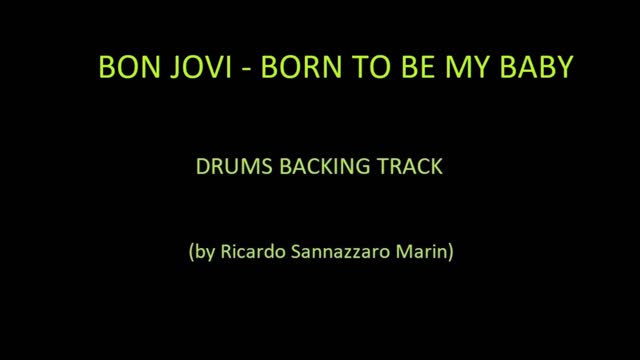 BON JOVI - BORN TO BE MY BABY - DRUMS BACKING TRACK